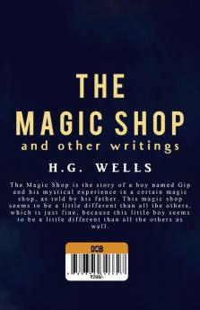 The Magic Shop And Other Writings