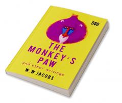 The Monkey’s Paw And Other Writings