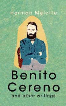 Benito Cereno And Other Writings