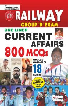 Railway Group D Exam One Liner Current Affairs 800 MCQs Complete Coverage of 18 Months