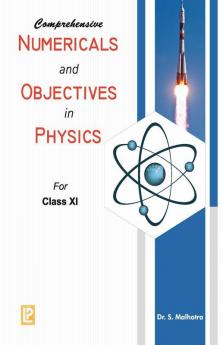 Comprehensive Numericals And Objectives In Physics-XI
