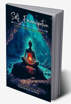 Self Emancipation A Guide To Spiritual Enlightenment