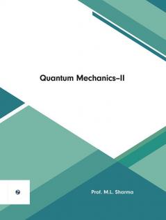 Quantum Mechanics–II
