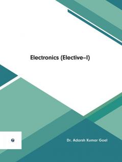 Electronics (Elective–I)