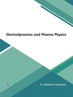 Electrodynamics and Plasma Physics