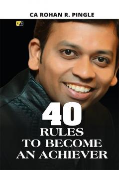 40 Rules To Become An Achiever