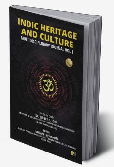 Indic Heritage And Culture: Multidisciplinary Journal Vol 1