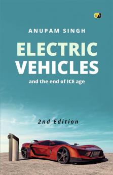 Electric Vehicles and the end of ICE Age