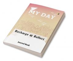 My Day: Recharge & Reflect