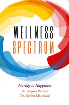 Wellness Spectrum: Journey to Happiness