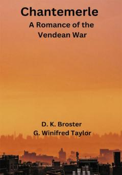 Chantemerle: A Romance of the Vendean War