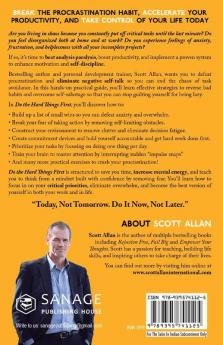 Do the Hard Things First: How to Win Over Procrastination and Master the Habit of Doing Difficult Work