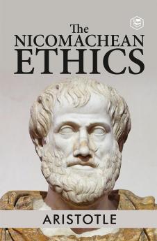 The Nicomachean Ethics
