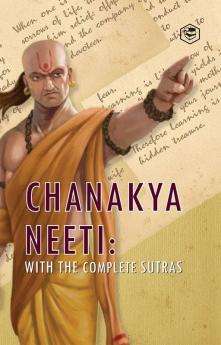 Chanakya Neeti: With The Complete Sutras