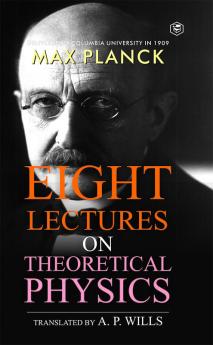 Eight Lectures of Theoretical Physics