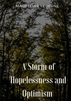 A Storm of Hopelessness and Optimism