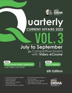 Quarterly Current Affairs 2022 Vol. 3 - July to September for Competitive Exams with Video eCourse 6th Edition | Latest Updates | General Knowledge/ Awareness | SSC Bank PO/ Clerk RRB UPSC IAS Prelims & Mains CDS NDA | Previous Year Questions PYQs | Essays Articles SWOT Game Changers Concept Maps Practice MCQs