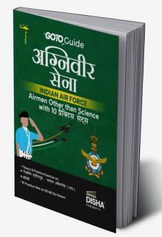 GoTo Guide for Agniveer Sena Indian Air Force Airmen Other than Science with 10 Practice Sets Hindi Edition | IAF Recruitement Exam | Non-Technical | Group Y | Previous Year Questions