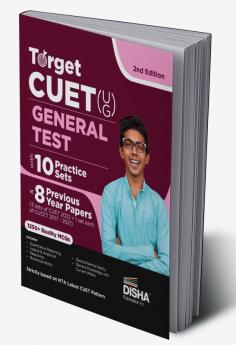 Target CUET (UG) General Test with 10 Practice Sets & 8 Previous Year Solved Papers (3 sets of CUET 2022 + 1 set each of CUCET 2017 - 2021) 2nd Edition | CUCET | Central Universities Entrance Test | PYQs & Practice Question Bank | MCQs AR MSQs & Passage based Questions |