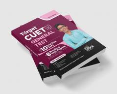 Target CUET (UG) General Test with 10 Practice Sets & 8 Previous Year Solved Papers (3 sets of CUET 2022 + 1 set each of CUCET 2017 - 2021) 2nd Edition | CUCET | Central Universities Entrance Test | PYQs & Practice Question Bank | MCQs AR MSQs & Passage based Questions |