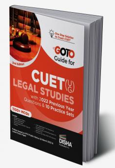 Go To Guide for CUET (UG) Legal Studies with 2022 Previous Year Questions & 10 Practice Sets 2nd Edition | CUCET | Central Universities Entrance Test | Complete NCERT Coverage with PYQs & Practice Question Bank | MCQs AR MSQs & Passage based Questions |
