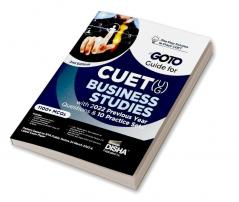 Go To Guide for CUET (UG) Business Studies with 2022 Previous Year Questions & 10 Practice Sets 2nd Edition | CUCET | Central Universities Entrance Test | Complete NCERT Coverage with PYQs & Practice Question Bank | MCQs AR MSQs & Passage based Questions |