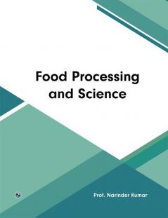 Food Processing and Science