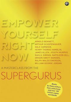 Empower Yourself Right Now: A Masterclass from the Supergurus