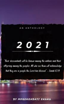 2021: AN ANTHOLOGY