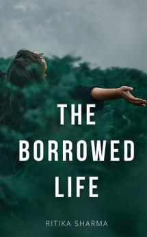 The Borrowed Life