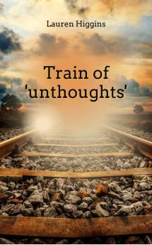 Train of 'unthoughts'