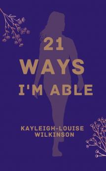 21 Ways I'm Able