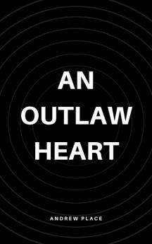 An Outlaw Heart