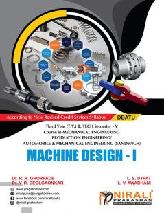 MACHINE DESIGN–1 (Third Year (T.Y.) B. Tech Course In Mechanical Engineering - Semester 5 DBATU)