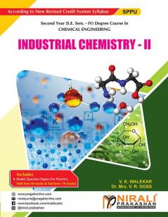 INDUSTRIAL CHEMISTRY-2 (Second Year Degree Course In Chemical Engineering - Semester – 4 SPPU)