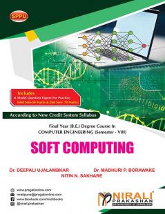 SOFT COMPUTING (Final Year (B.E.) Degree Course In Computer Engineering Semester – 8 SPPU)