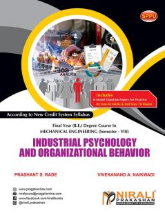 INDUSTRIAL PSYCHOLOGY AND ORGANIZATIONAL BEHAVIOR (Final Year (B.E.) Degree Course In Mechanical Engineering Semester – 8 SPPU)