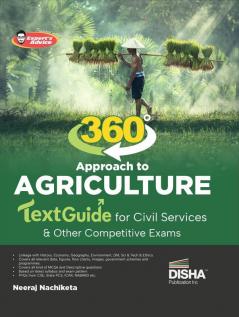 360 degree Approach to Agriculture TextGuide for Civil Services & other Competitive Exams | Previous Year Questions PYQs from CSE State PCS ICAR & ... Expert’s Advice Prelims & Mains Pointers | Neeraj Nachiketa