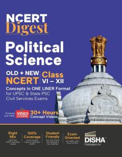 NCERT Digest Political Science – Old + New NCERT Class VI – XII Concepts in ONE LINER Format for UPSC & State PSC Civil Services Exams with 30+ Hours Video Course | Notes for a strong IAS Prelims & Mains Foundation | First Book with a seamless integration of Old & New NCERT Books |