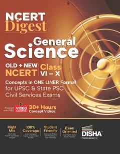 NCERT Digest General Science – Old + New NCERT Class VI – XII Concepts in ONE LINER Format for UPSC & State PSC Civil Services Exams with 30+ Hours Video Course | Notes for a strong IAS Prelims & Mains Foundation | First Book with a seamless integration of Old & New NCERT Books |