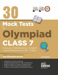 30 Mock Test Series for Olympiads Class 7 Science Mathematics English Logical Reasoning GK/ Social & Cyber 2nd Edition