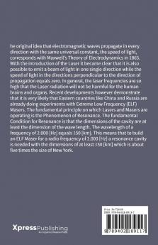 The Rise of ELF Electromagnetic Attack Weapons and the Necessity of the Development of Corresponding ELF Defend Systems : Light contains the key to open the doors to Heaven. Unfortunately the same ke