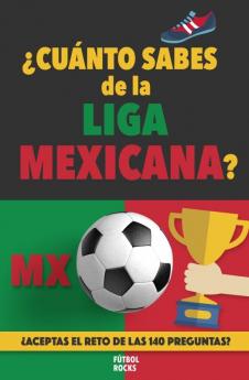 ¿Cuánto sabes de la Liga Mexicana?