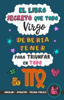 El libro secreto que todo Virgo debería tener para triunfar en todo
