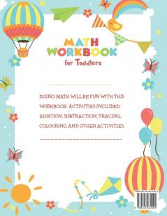 Preschool Math Workbook for Toddlers Ages 2-4: Fun Beginner Math Preschool Learning Workbook with Number Tracing Coloring Matching Activities ... 2 3 and 4 year olds and kindergarten prep