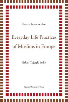 Everyday Life Practices of Muslims in Europe