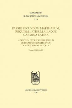 Passio secundum Matthaeum Requiem Latinum aliaque carmina Latina