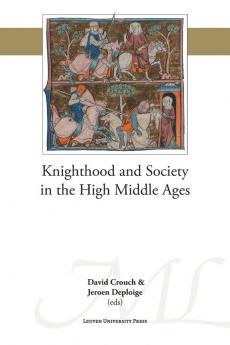 Knighthood and Society in the High Middle Ages