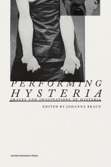 Performing Hysteria