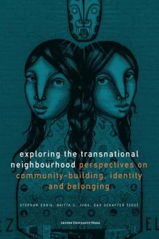 Exploring the Transnational Neighbourhood